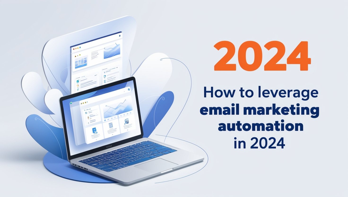 How To Leverage Email Marketing Automation In 2024